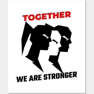 Together We Are Stronger / Black Lives Matter Posters and Art